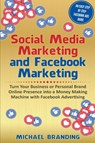 Social Media Marketing and Facebook Marketing - Michael Branding - 9781393144335