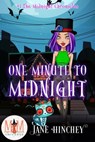 One Minute to Midnight: Magic and Mayhem Universe - Jane Hinchey - 9781393144823
