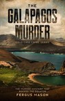The Galapagos Murder: The Murder Mystery That Rocked the Equator - Fergus Mason - 9781393145387