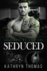 Seduced (Book 2) - Kathryn Thomas - 9781393148036