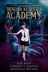Dragon Keeper's Academy - Michelle Wilson - 9781393155294