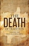 The Death of Tradition - Steven S. Jones - 9781393157311