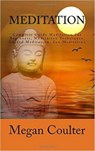 Meditation: Complete Guide For Beginners - Megan Coulter - 9781393163244