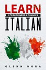 Learn Italian for Beginners & Dummies - Glenn Nora - 9781393167303