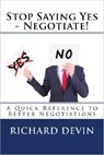 Stop Saying Yes - Negotiate! - Richard Devin - 9781393174356