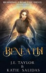Beneath - J.E. Taylor ; Katie Salidas - 9781393174882