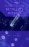 Revezia Electrum Volume 2: Metallic Mission - C. M. B. Bell - 9781393176442