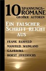 10 Spannungsromane großer Autoren: Ein falscher Schritt reicht aus - Frank Rehfeld ; Manfred Weinland ; G. S. Friebel ; Horst Friedrichs - 9781393178729