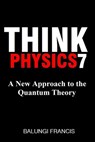 A New Approach to the Quantum Theory - Balungi Francis - 9781393195962