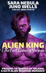 Alien King & The First Queen of Yalania - Sara Nebula ; Juno Wells - 9781393201649
