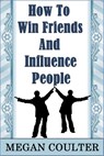 How To Win Friends And Influence People - Megan Coulter - 9781393205302