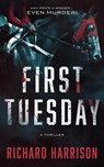 First Tuesday: Any Price a Winner...Even Murder! - Richard Harrison - 9781393207191