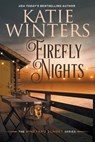 Firefly Nights - Katie Winters - 9781393207979