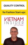 Quality Control for Fashion Start-ups with Chris Walker - Chris Walker - 9781393215691