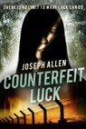 Counterfeit Luck - Joseph Allen - 9781393217695