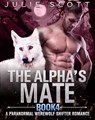 The Alpha's Mate Book 4:A Paranormal Werewolf Shifter Romance - Mark Smith ; Julie Scott - 9781393231066
