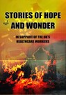 Stories of Hope and Wonder, in Support of UK Healthcare Workers - Ian Whates ; Adrian Tchaikovsky ; M.R. Carey ; Tade Thompson ; Peter F. Hamilton ; Ian McDonald ; Adam Roberts ; Jaine Fenn ; Tim Pears ; Frances Hardinge ; Lesley Glaister ; Stephen Baxter ; Christopher Priest ; Lauren Beukes ; Lavie Tidhar ; Jane Rogers - 9781393244011