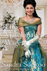 The Matchmaker Wager - Sandra Sookoo - 9781393252658