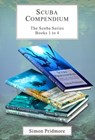 Scuba Compendium: The Scuba Series Books 1 to 4 - Simon Pridmore - 9781393256946