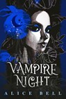 Vampire Night - Alice Bell - 9781393259879
