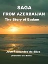 Saga From Azerbaijan The Story of Badam - Jose Fernandes da Silva - 9781393259985