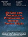 Big Data para Executivos e Profissionais de Mercado - Terceira Edição - Jose Antonio Ribeiro Neto - 9781393276302