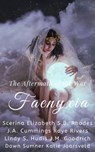 Faenyxia: The Aftermath After The War - Scerina Elizabeth ; S.B. Rhodes ; J.A. Cummings ; Katie Jaarsvveld ; J.M. Goodrich ; Dawn Sumner ; Raye Rivers ; Lindy S. Hudis - 9781393279556