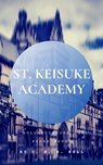 St. Keisuke Academy - C. M. B. Bell - 9781393279631