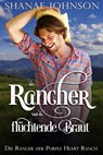 Der Rancher und die flüchtende Braut - Shanae Johnson ; Thomas Roth-Berghofer - 9781393294108