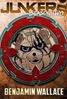 Junkers Season Two - Benjamin Wallace - 9781393299035