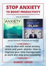 Stop Anxiety To Boost Productivity Value Bundle. How to Deal With Social Anxiety, Stress and Panic Attacks. How to Improve Your Time Management at Work and Stop Procrastinating. - Robert Green - 9781393299516