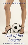 Out of her League - Jane Godman - 9781393301950