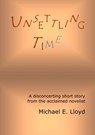 Unsettling Times - Michael E. Lloyd - 9781393303459