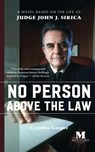 No Person Above the Law: A Novel Based on the Life of Judge John J. Sirica - Cynthia Cooper - 9781393312567