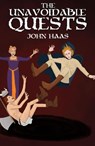 The Unavoidable Quests - John Haas - 9781393317944