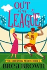 Out of My League - Brea Brown - 9781393322931