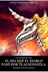 El día que el diablo pasó por Tlalnepantla - Enrique García Guasco - 9781393324966