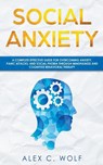 Social Anxiety - Alex C Wolf - 9781393331834