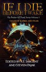 If I Die Before I Wake: Tales of Karma and Fear - R.E. Sargent ; Steven Pajak ; Red Lagoe ; Jane Alvey Harris ; Kayla Krantz ; RJ Roles ; Eleanor Merry ; Peter Rocha ; Charlotte Munro ; Chris Wilkerson - 9781393332565
