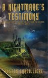 A Nightmare's Testimony: A Collection of Creepy Tales from the BisMan Writers Guild - Justin Cancilliere ; M.T. Thomas ; Luke Ganje ; Jamie Glanville ; Erik Scerbak ; Clayton Snyder ; Daniel Engelke ; Stephen Vonhaden ; Lexxie Rae ; Orville Evjen - 9781393338192