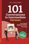 101 Conversations in Intermediate German - Olly Richards - 9781393347187
