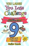 You Laugh You Lose Challenge - 9-Year-Old Edition: 300 Jokes for Kids that are Funny, Silly, and Interactive Fun the Whole Family Will Love - With Illustrations for Kids - Smiley Beagle - 9781393351788