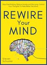 Rewire Your Mind - Steven Schuster - 9781393357124