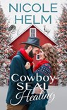 Cowboy SEAL Healing - Nicole Helm - 9781393358756