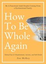 How to Be Whole Again - Zoe McKey - 9781393359272