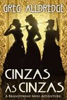 Cinzas às Cinzas - Greg Alldredge - 9781393361794