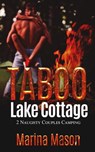 Taboo Lake Cottage: 2 Naughty Couples Camping - Marina Mason - 9781393367451