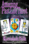 Amazing Past Life Tarot - Keridak Silk - 9781393379782