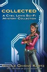 Collected: A Cybil Lewis SF Mystery Collection - Nicole Kurtz - 9781393380412