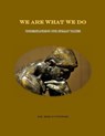 We Are What We Do--Understanding Our Human Values - Dr. Bob O'Connor - 9781393387954